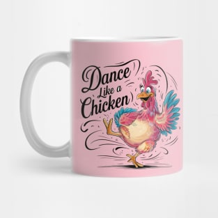 "Dance Like a Chicken: Lively Chicken Illustration" - Funny Tik Tok Mug